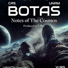 NOTC BOTAS prod F Plus ft CAS UNAM GabrielTheMessenger VURS