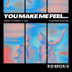 Cobra Starship - You Make Me Feel... (Stranger Bootleg) [FREE DL]