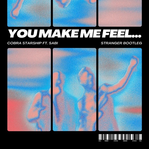 Cobra Starship - You Make Me Feel... (Stranger Bootleg) [FREE DL]