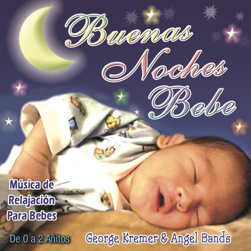 Stream George Kremer Y Angel Bands Listen To Buenas Noches Bebe Playlist Online For Free On Soundcloud Stream George Kremer Y Angel Bands Listen To Buenas Noches Bebe Playlist Online For Free On Soundcloud