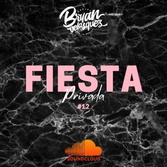 DJ Bryan Velasquez - Fiesta Privada #12