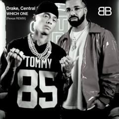 Drake,Central Cee- Which One (Rexus REMIX)