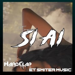 Tayna - Si ai ( Hard Clap ft ET SMITER MVSIC MIX) .mp3