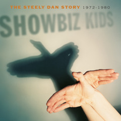 Showbiz Kids: The Steely Dan Story 1972 - 1980