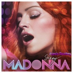 Madonna - Sorry (Alasis Bootleg)