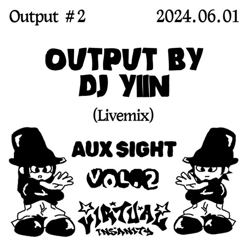 [aux sight] Vol.2 Output By DJ yiin