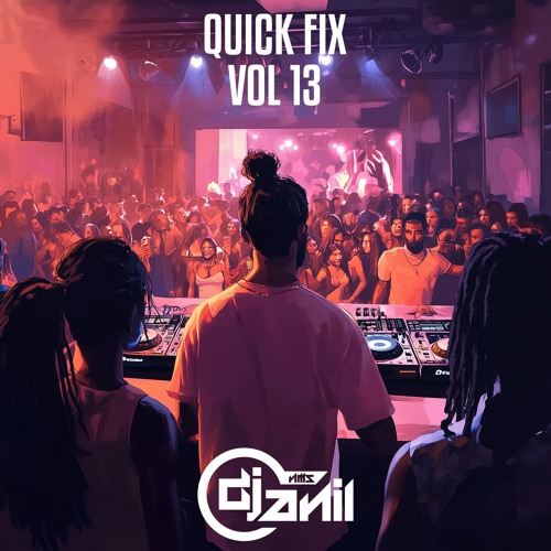 Quick Fix Vol 13