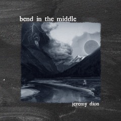 Bend In The Middle