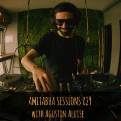 AMITABHA SESSIONS 029 with Agustin Aluise (Live in Buenos Aires)