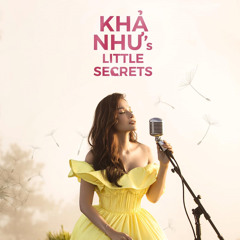 Khả Như's Little Secrets - Track 01 - Yêu Dại Khờ & Đừng Đi - Khả Như