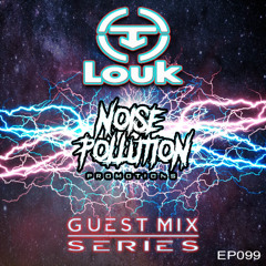 Noise Pollution Guest Mix Series - Episode 099 - Louk