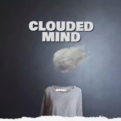 Merki - Clouded Mind [FREE DL]