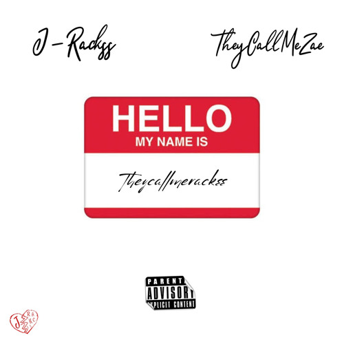 Theycallmerackss ( Feat.THEYCALLMEZAE)