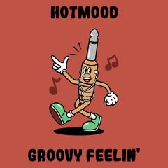 PREMIERE: Hotmood - Groovy Feelin' [Monophony]