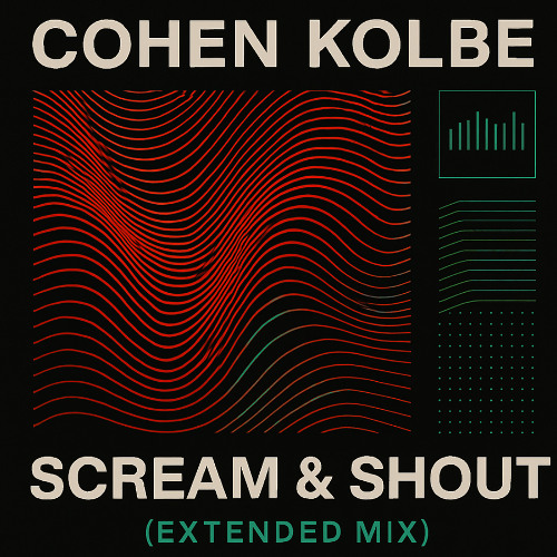 Cohen Kolbe - Scream & Shout (Extended Mix)