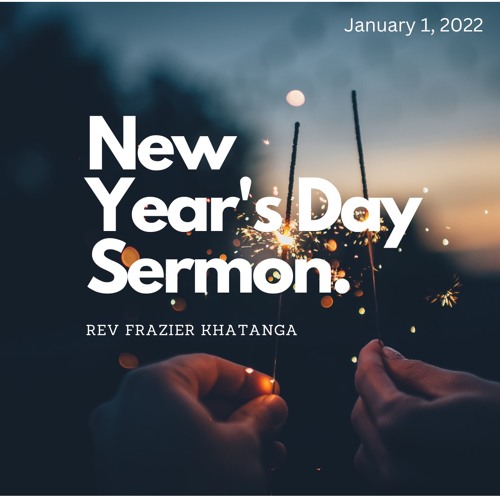 New Year's Day Sermon by Rev Frazier Khatanga