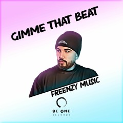 Freenzy - Gimme That Beat