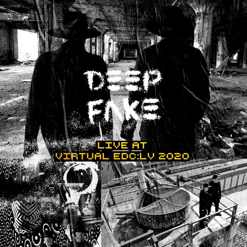 DEEPFAKE Live @ Virtual EDC LV 2020