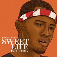 Sweet Life (Ezel Remix)