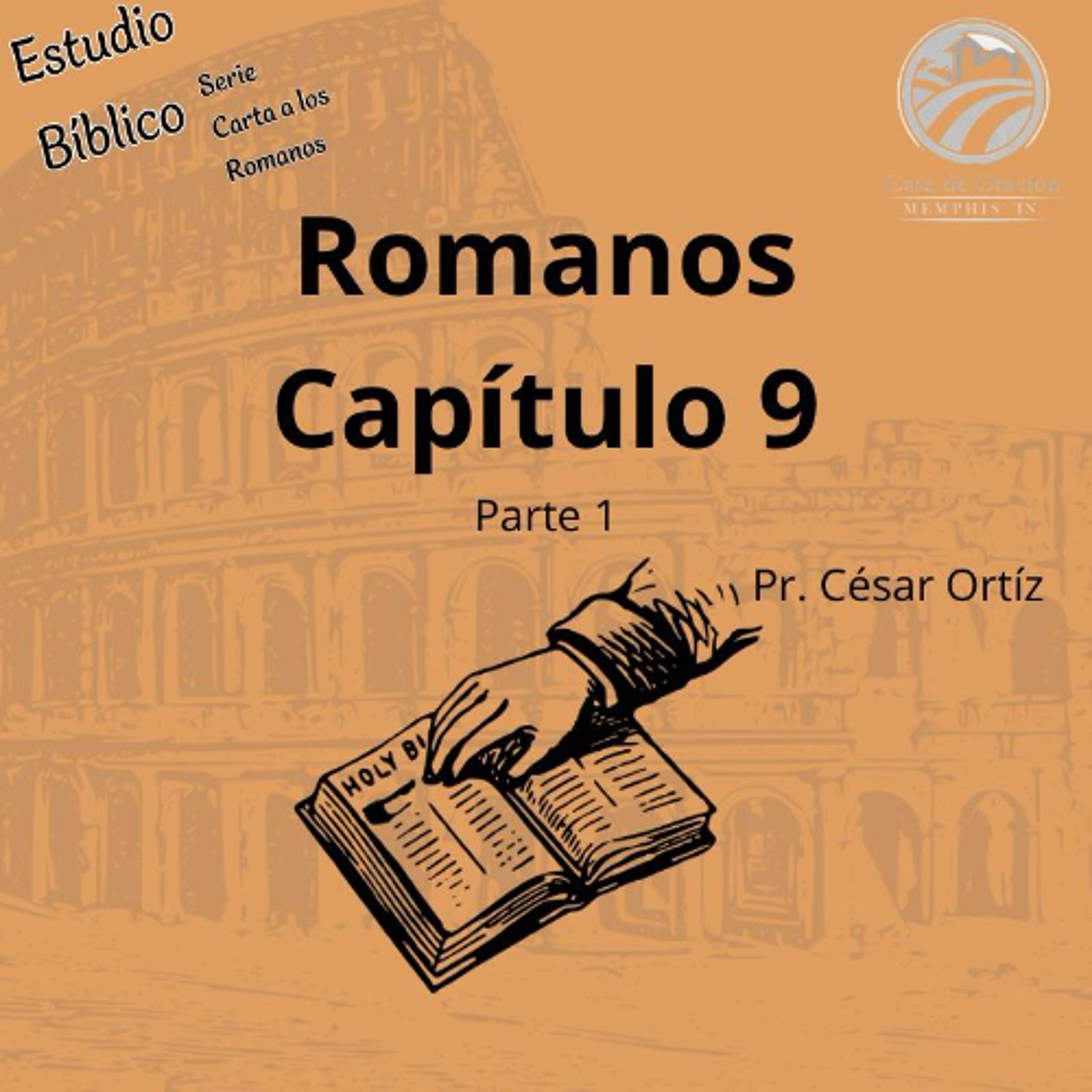 21 | Romanos 9 (parte 1) | César Ortíz | 02/11/26 episode artwork