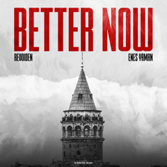 RevoideN, Enes Yaman - Better Now