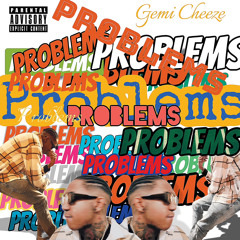 Gemi Cheeze - Problems