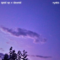 either way - sped up