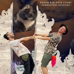 Pooya B2b Pete Cosby // Parmenters Sessions I