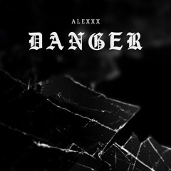 Danger