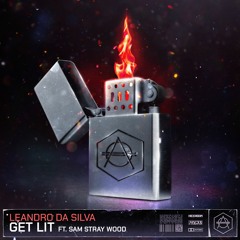 Leandro Da Silva Feat. Sam Stray Wood - Get Lit