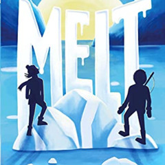 [Free] EPUB 📥 Melt: A breathless adventure story of courage and survival in a warmin