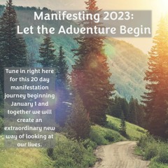 Manifesting 2023: Let the Adventure Begin: Day 18