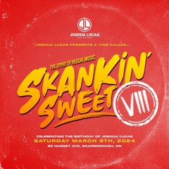 Skankin' Sweet VIII ft. Joshua Lucas, King Turbo, Black Reaction, Redlinkz, King B + more