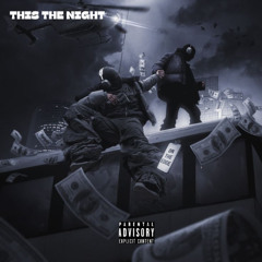 THIS THE NIGHT