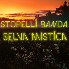 Stopelli Banda Selva Mística