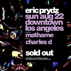Eric Prydz - Live At Factory 93 Los Angeles 8.22.2021 (Full Set)