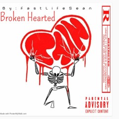 Beat For Broken Hearted By:FastLifeSean