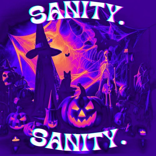 SANITY.