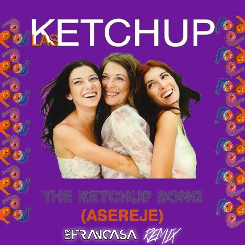 Stream Las Ketchup - Aserejé (MrFrancasa Remix) by MrFrancasa | Listen  online for free on SoundCloud