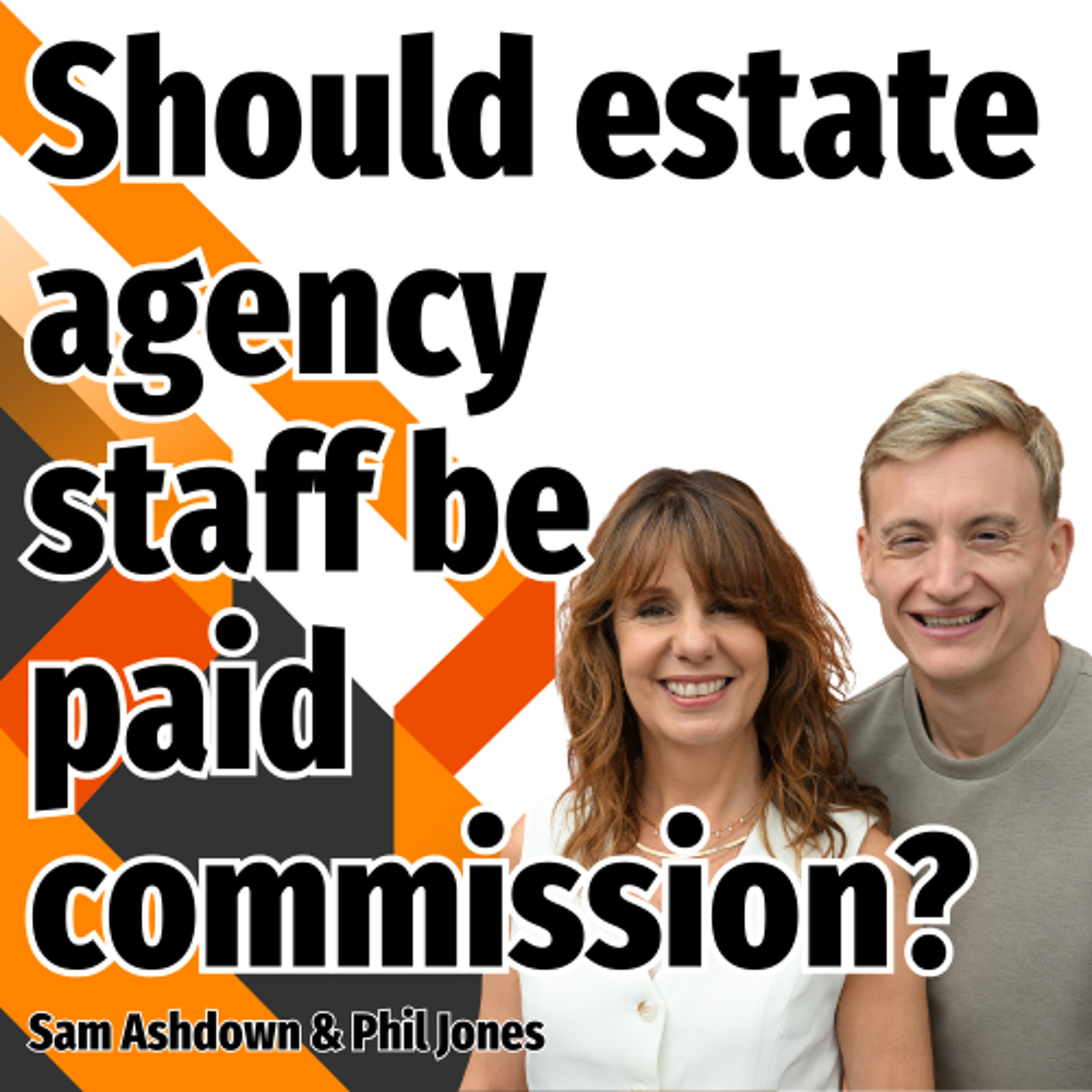 Should estate agency staff be paid commission? - Ep. 2451 episode artwork