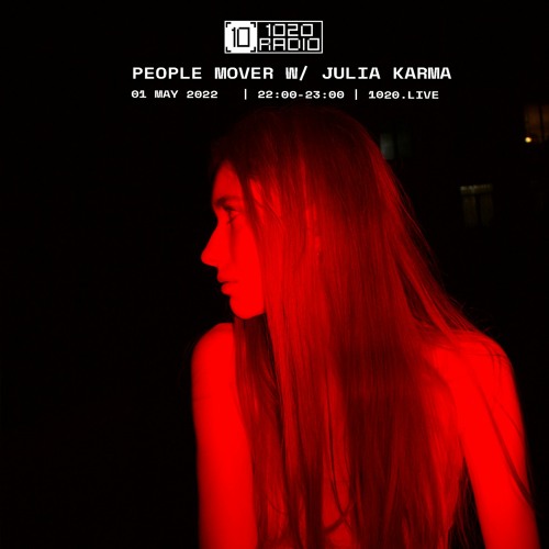 1020Radio: People Mover W/ Julia Karma
