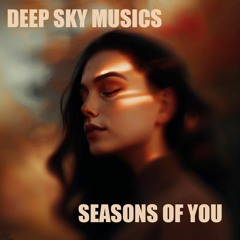 Deep Sky Musics - Seasons Of You (EINRiDI Remix)