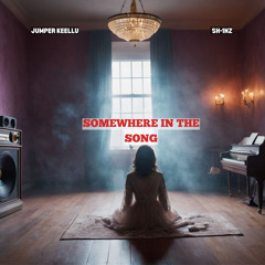 Somewhere in the Song