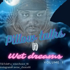 Pillow Talks N Wet dreams - DjWiseChoice