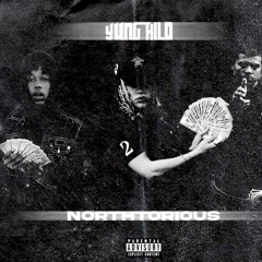 YUNG KILO - NORTHTORIOUS (OFFICIAL AUDIO)