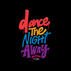 Dance the night away (in the style of The Mavericks)