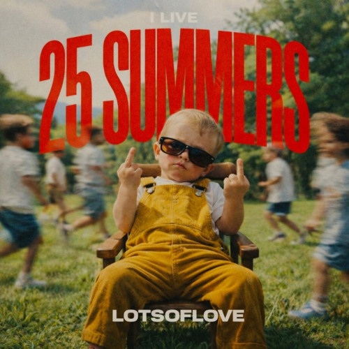 Stream 25 Summers by LOTSOFLOVE | Listen online for free on SoundCloud