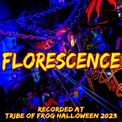 Florescence - Recorded at TRiBE of FRoG Halloween - October 2023