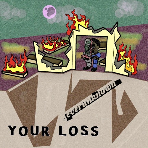 Your Loss (Prod. Johnny Friend)