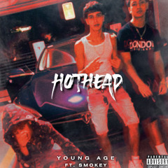 Hothead (feat. Loko Smokey)
